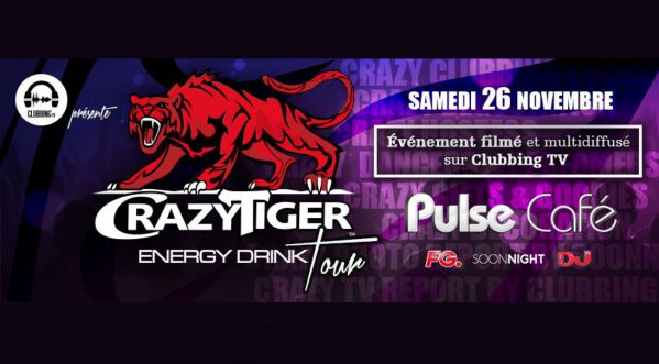 Retrouvez ce Samedi 26 Novembre 2016 au Pulse Café à Tournai en Belgique, le Crazy Tiger Energy Drink Tour by Clubbing TV !