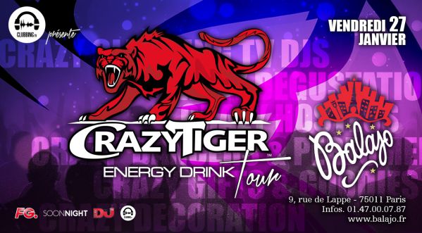 Retrouvez le vendredi 27 janvier 2017 au Balajo à Paris, le Crazy Tiger Energy Drink Tour by Clubbing Tv!