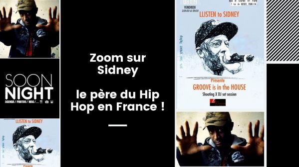 Zoom sur Sidney, le père du Hip Hop en France !