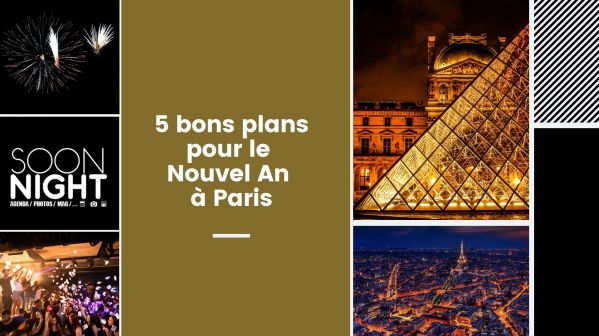 5 bons plans pour le Nouvel An à Paris