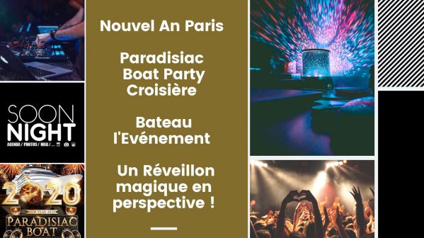 Nouvel An Paris / Paradisiac Boat Party / Croisière / Bateau l’Evénement : Un Réveillon magique en perspective !