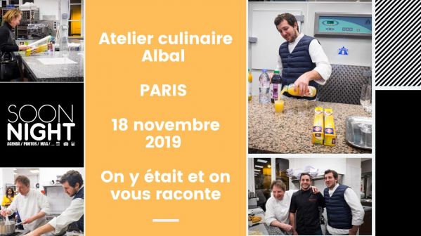 Atelier culinaire Albal / PARIS / 18 novembre 2019 : On y était et on vous raconte
