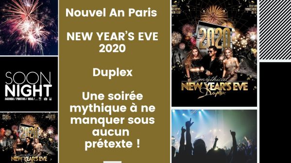 Nouvel An Paris / NEW YEAR’S EVE 2020 / Duplex : Une soirée mythique à ne manquer sous aucun prétexte !