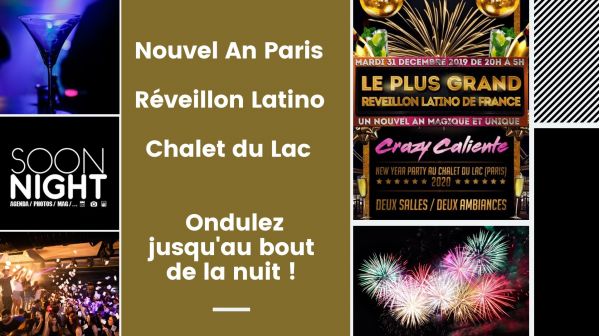 Nouvel An Paris / Réveillon Latino /Chalet du Lac : Ondulez jusqu’au bout de la nuit !