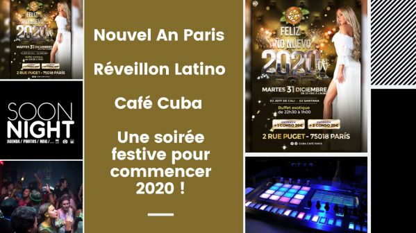Nouvel An Paris / Réveillon Latino / Café Cuba : Une soirée festive pour commencer 2020 !