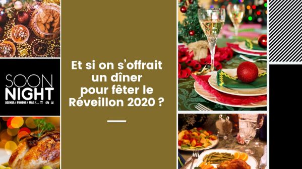 Et si on s’offrait un dîner pour fêter le Réveillon 2020 ?