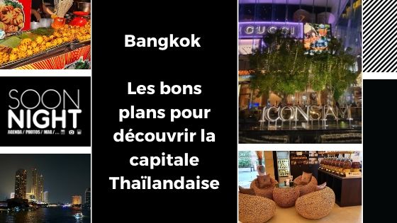 Bangkok : Les bons plans pour découvrir la capitale Thaïlandaise