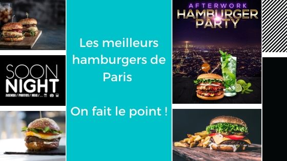 Les meilleurs hamburgers de Paris : On fait le point !
