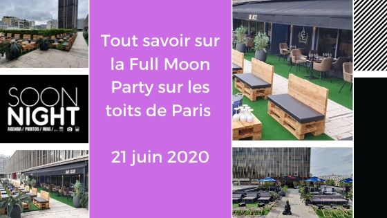 Tout savoir sur la Full Moon Party sur les toits de Paris / 21 juin 2020