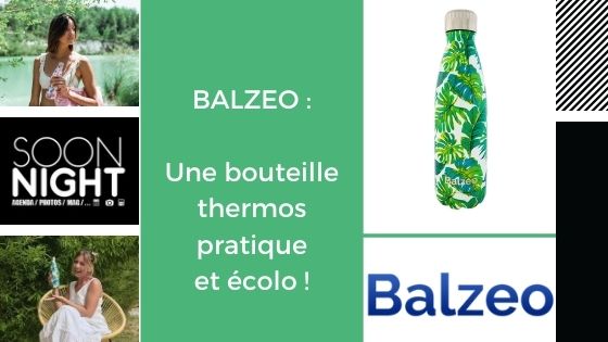 Balzeo : Une bouteille pratique et écolo !