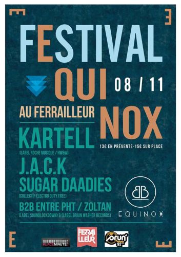 Festival Equinox 4ème édition: Kartell, J.A.C.K, Sugar Daadies, PHT / Zoltan