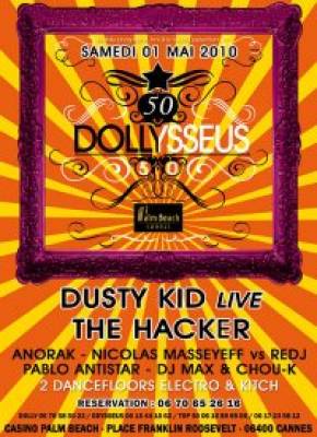 DOLLYSSEUS 50 :: avec DUSTY KID LIVE – THE HACKER @ PALM BEACH