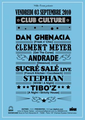CLUB CULTURE feat DAN GHENACIA, CLEMENT MEYER, ANDRADE, SuCRé SaLé LIVE