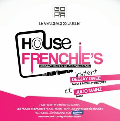 HOUSE FRENCHIE’S Invitent Deejay Divee & Julio Mainz @ LE GOTHA
