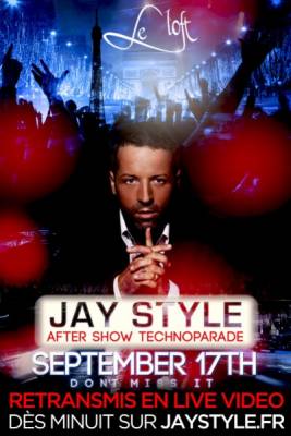 JAY STYLE – TECHNO PARADE & AFTERSHOW