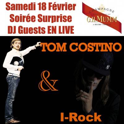 SOIREE SURPRISE DJ GUESTS TOM COSTINO & I-ROCK