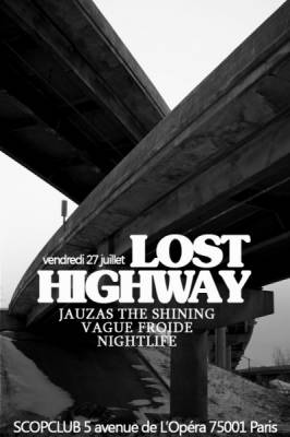 LOST HIGHWAY: JAUZAS THE SHINING // VAGUE FROIDE // NIGHTLIFE