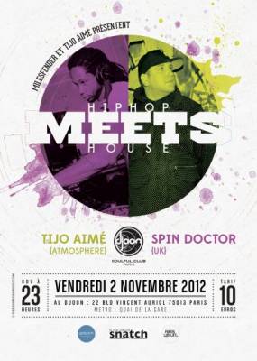 MEETS ( House – Hip Hop ) Spin Doctor / Tijo Aimé / J-Zen : 02/11 Djoon