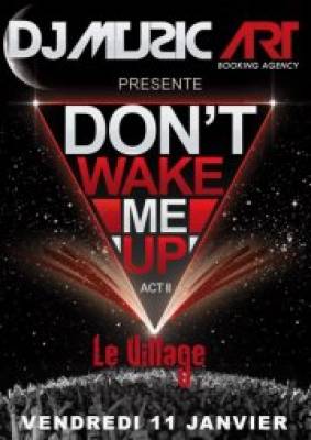 •••••DON’T WAKE ME UP act 2 by Dj Music Art•••••