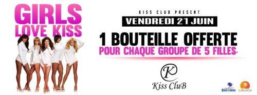 KISS CLUB | GIRLS L♡VE KISS | VEND. 21 JUIN.