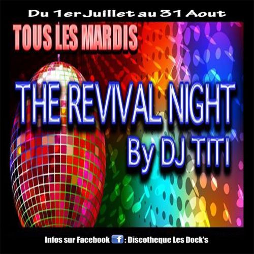 THE REVIVAL NIGHT by DJ TITI !! @ Dock’s