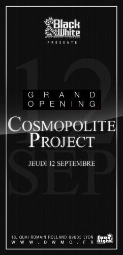 Grand Opening Cosmopolite Project X Entree Free