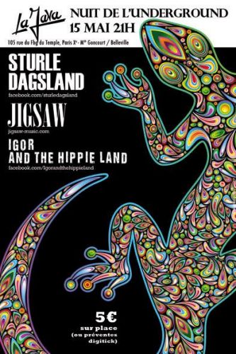 STURLE DAGSLAND + JIGSAW + IGOR AND THE HIPPIE LAND