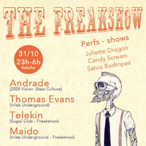 The Freakshow @ Batofar le 31/10/14 : Andrade / Thomas Evans / Maïdo / Telekin – Juliette Dragon / C