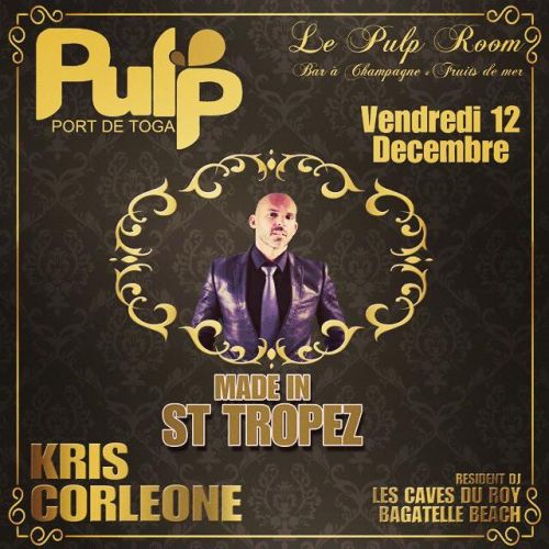 LA SOIREE MADE IN SAINT TROPEZ BY Kris Corleone au platine !