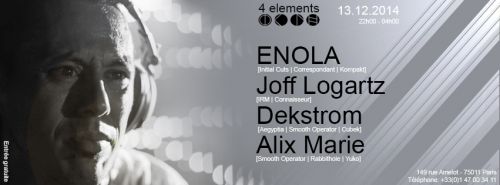 ENOLA // JOFF LOGARTZ // DEKSTROM aka OXYTEK // ALIX MARIE @ 4 Eléments.