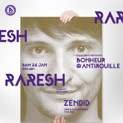 BONHEUR @ ANTIROUILLE : RARESH & Zendid