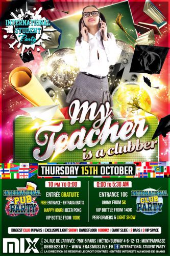 INTERNATIONAL STUDENT PARTY – My Teacher is a clubber