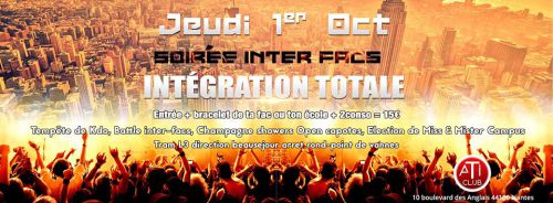 SOIREE INTER-FACS Spéciale INTEGRATION TOTALE Jeudi 1er Octobre au ATI Club de Nantes