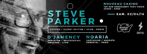 UNPLUG w/ Steve Parker (Cocoon-Ovum-Planet Rythm) Porto & More