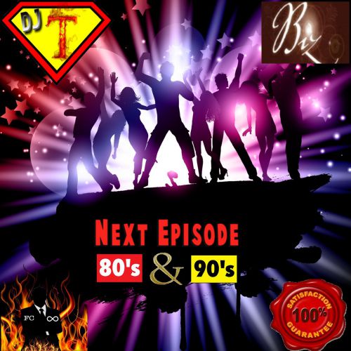 The Next episode 80’s & 90’s