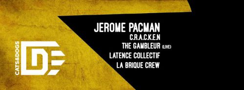 Jérome Pacman / Cracken / The Gambler / Latence Collectif / La Brique crew