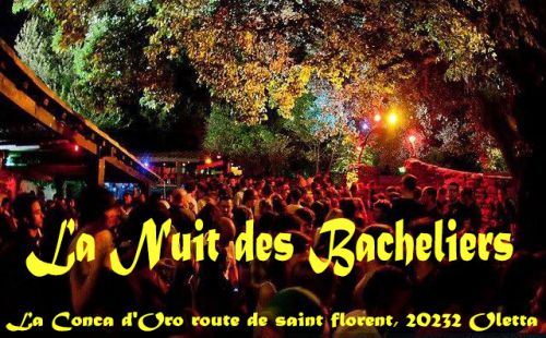 La Nuit des Bacheliers  Organisé par La Conca d’Oro