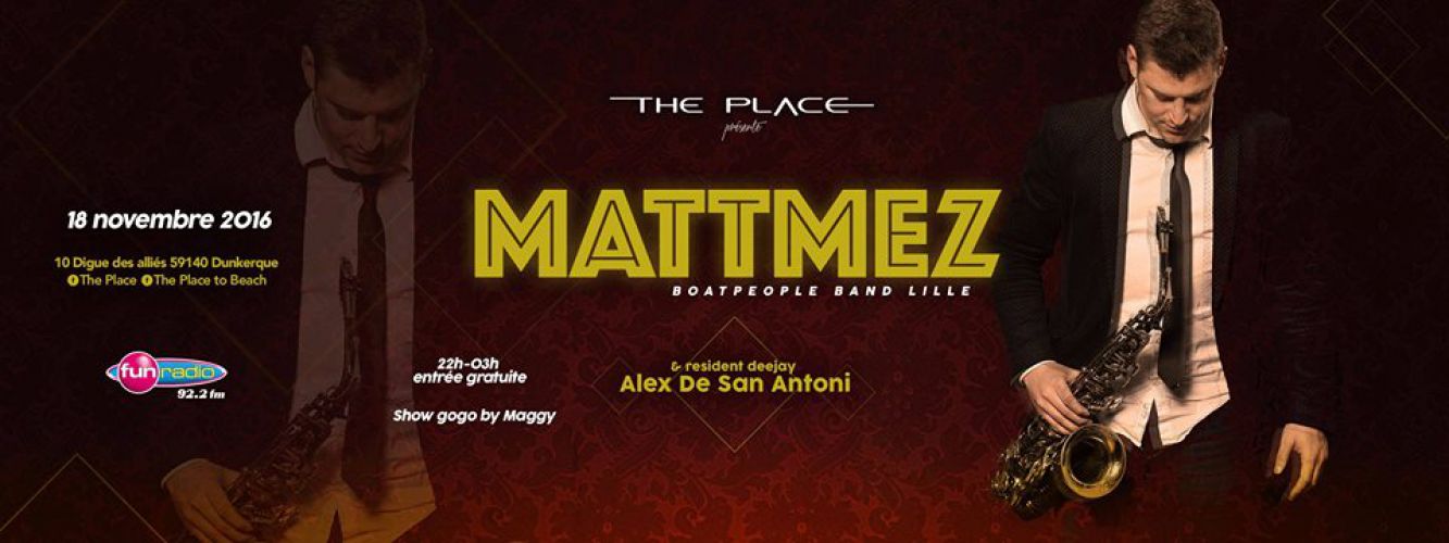The Place présente : Live Sax w/ MATT MEZ (Lille.Fr)