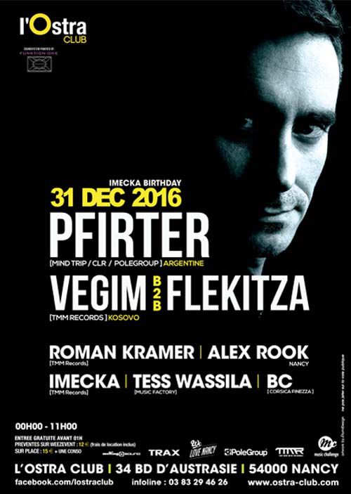 NEW YEAR 2017 w/ PFIRTER + VEGIM vs FLEKITZA + guests / 11H DE SON @ L’Ostra Club