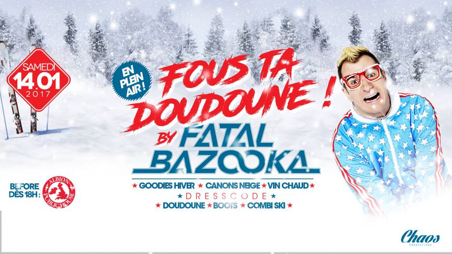 Fous ta Doudoune by Fatal Bazooka