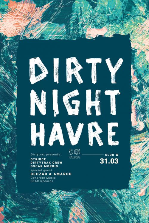 Dirty Night Havre w/ Behzad & Amarou, Dirtytrax Crew, Oscar Morris, Otkirce