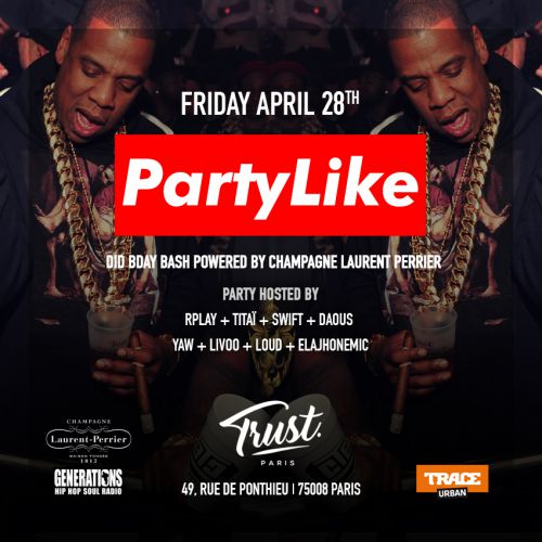 #PartyLike  Hip Hop Rnb and Trap Party in Paris City