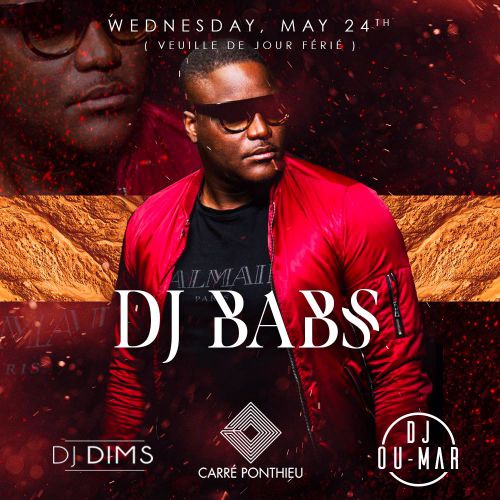 Dj Babs – Carre Ponthieu • Wednesday May 24Th