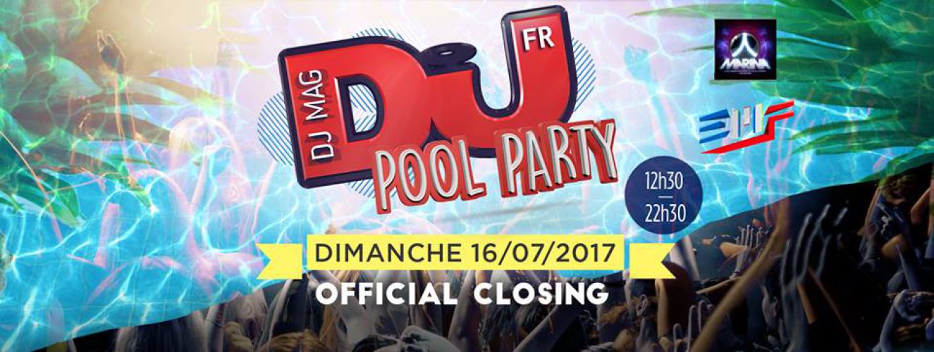 DJ Mag Pool Party – Closing Electrobeach Festival 2017