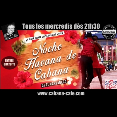 Mercredi : Cours Salsa Cubaine et Soirée 100% Cubaine « Havana En Cabana »