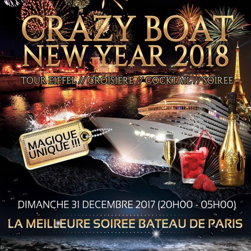 CRAZY BOAT TOUR EIFFEL CROISIERE VIP NEW YEAR 2018 (OPEN BAR, MAGIQUE)