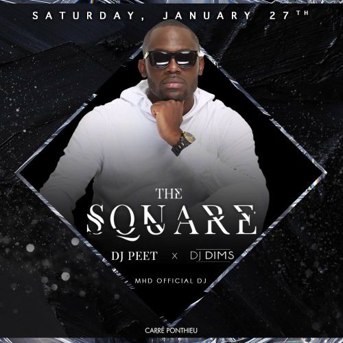 SPECIAL GUEST DJ PEET (MHD OFFICIAL DJ) • THE SQUARE • CARRE PONTHIEU