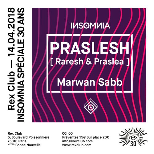 Insomnia Spéciale 30 ans: Praslesh (Raresh & Praslea), Marwan Sabb