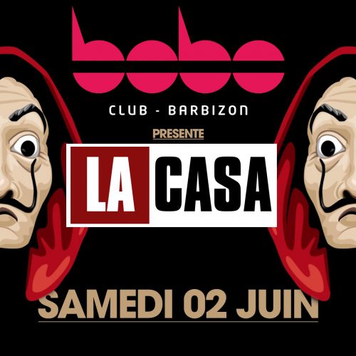 Bobo Club présente: LA CASA