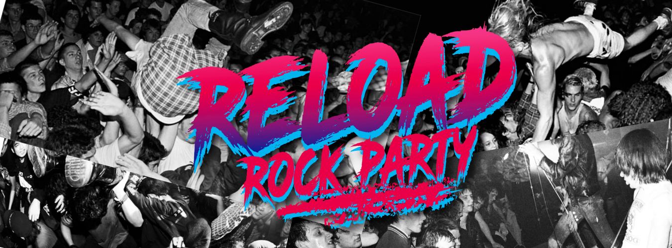 RELOAD ROCK PARTY #1